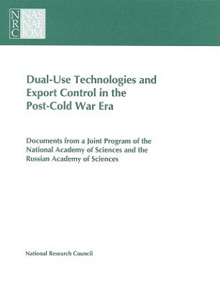 Carte Dual-Use Technologies and Export Control in the Post-Cold War Era Office of International Affairs