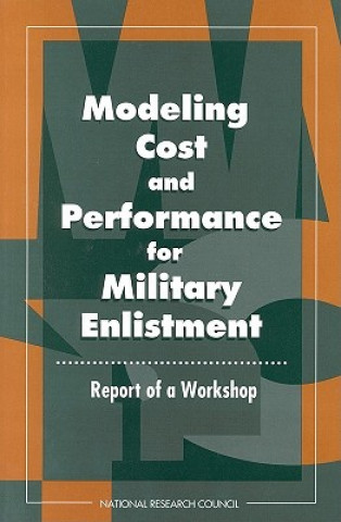 Könyv Modeling Cost and Performance for Military Enlistment Committee on Military Enlistment Standards