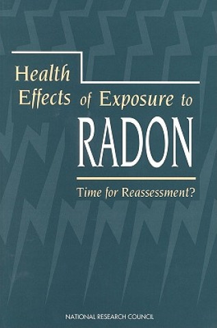 Kniha Health Effects of Exposure to Radon Committee on Health Effects of Exposure to Radon (BEIR VI)