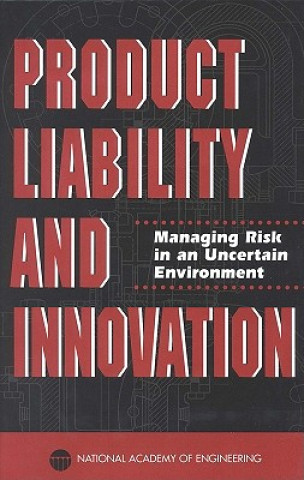 Kniha Product Liability and Innovation Steering Committee on Product Liability and Innovation