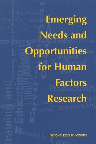 Kniha Emerging Needs and Opportunities for Human Factors Research Committee on Human Factors