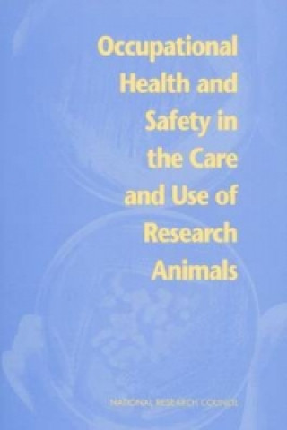 Carte Occupational Health and Safety in the Care and Use of Research Animals Committee on Occupational Safety and Health in Research Animal Facilities