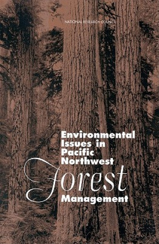 Knjiga Environmental Issues in Pacific Northwest Forest Management Committee on Environmental Issues in Pacific Northwest Forest Management