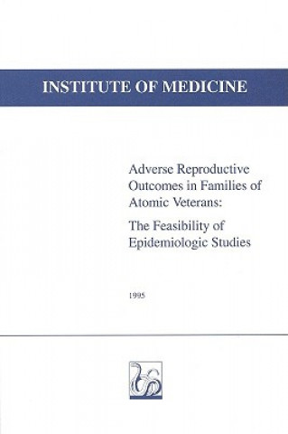 Carte Adverse Reproductive Outcomes in Families of Atomic Veterans Committee to Study the Feasibility of