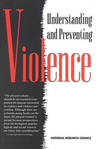 Könyv Understanding and Preventing Violence Panel on the Understanding and Control of Violent Behavior