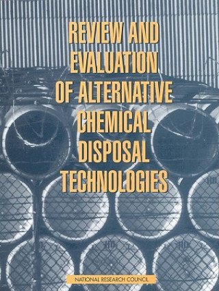 Carte Review and Evaluation of Alternative Chemical Disposal Technologies Panel on Review and Evaluation of Alternative Chemical Disposal Technologies