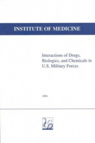Boek Interactions of Drugs, Biologics, and Chemicals in U.S. Military Forces Committee to Study the Interactions of Drugs