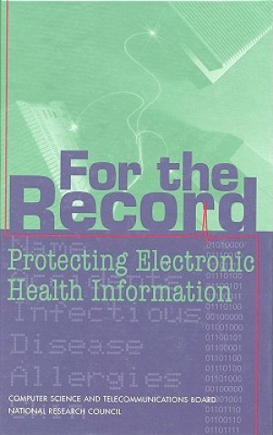 Buch For the Record Committee on Maintaining Privacy and Security in Health Care Applications of the National Information Infrastructure