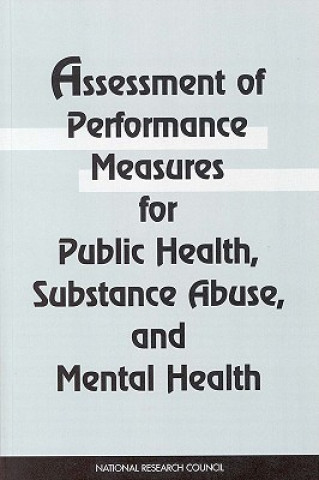 Buch Assessment of Performance Measures for Public Health, Substance Abuse, and Mental Health Panel on Performance Measures and Data for Public Health Performance Partnership Grants