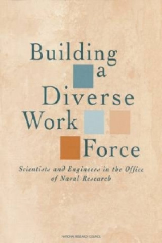 Книга Building a Diverse Work Force Committee to Study Diversity in the Scientific and Engineering Work Force of the Office of Naval Research