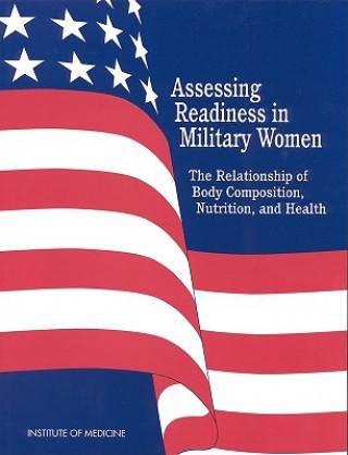 Carte Assessing Readiness in Military Women Committee on Body Composition