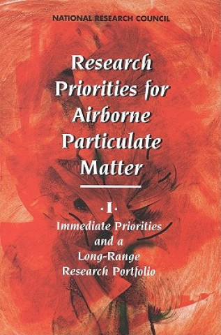 Knjiga Research Priorities for Airborne Particulate Matter Committee on Research Priorities for Airborne Particulate Matter