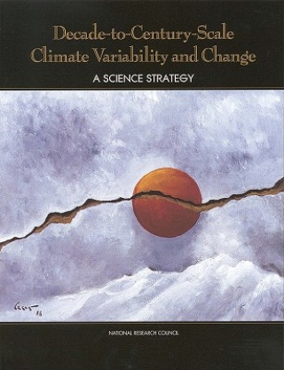 Knjiga Decade-to-Century-Scale Climate Variability and Change Panel on Climate Variability on Decade-to-Century Time Scales