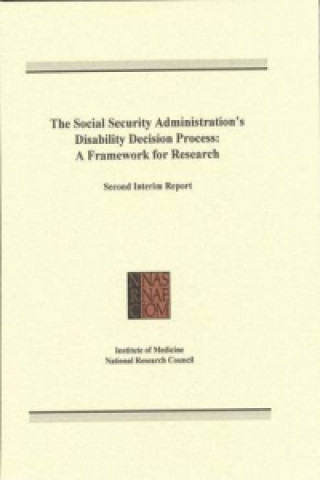 Knjiga Social Security Administration's Disability Decision Process Committee to Review the Social Security Administration's Disability Decision Process Research