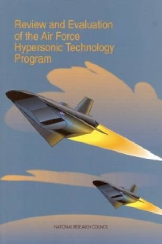 Carte Review and Evaluation of the Air Force Hypersonic Technology Program Committee on Review and Evaluation of the Air Force Hypersonic Technology Program