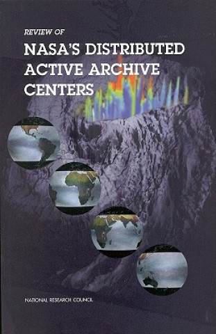 Kniha Review of NASA's Distributed Active Archive Centers Committee on Geophysical and Environmental Data