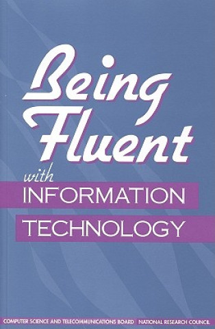Buch Being Fluent with Information Technology Committee on Information Technology Literacy