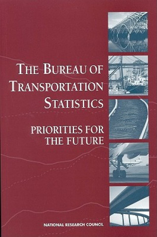 Kniha Bureau of Transportation Statistics Panel on Statistical Programs and Practices of the Bureau of Transportation Statistics