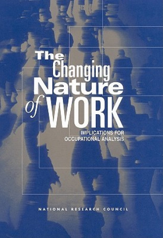 Carte Changing Nature of Work Committee on Techniques for the Enhancement of Human Performance: Occupational Analysis