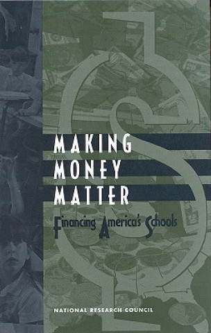 Könyv Making Money Matter Committee on Education Finance