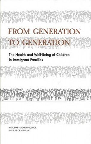 Książka From Generation to Generation Committee on the Health and Adjustment of Immigrant Children and Families