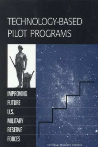 Knjiga Technology-Based Pilot Programs Committee on Reserve Forces for 2010 and Beyond