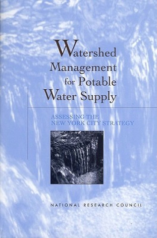 Книга Watershed Management for Potable Water Supply Committee to Review the New York City Watershed Management Strategy