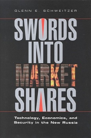 Libro Swords into Market Shares Glenn E. Schweitzer