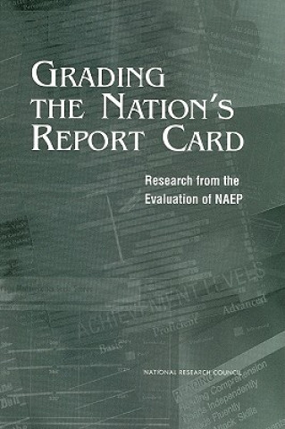 Książka Grading the Nation's Report Card Committee on the Evaluation of National and State Assessments of Educational Progress