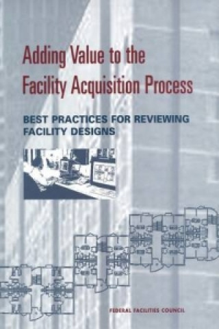 Knjiga Adding Value to the Facility Acquisition Process Ralph S. Spillinger