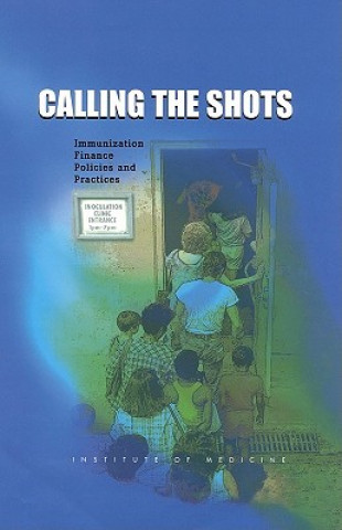 Carte Calling the Shots Committee on Immunization Finance Policies and Practices