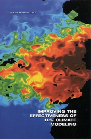 Kniha Improving the Effectiveness of U.S. Climate Modeling Panel on Improving the Effectiveness of U.S. Climate Modeling