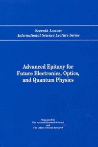 Carte Advanced Epitaxy for Future Electronics, Optics, and Quantum Physics Arthur C. Gossard