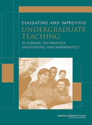 Book Evaluating and Improving Undergraduate Teaching in Science, Technology, Engineering and Mathematics Committee on Recognizing