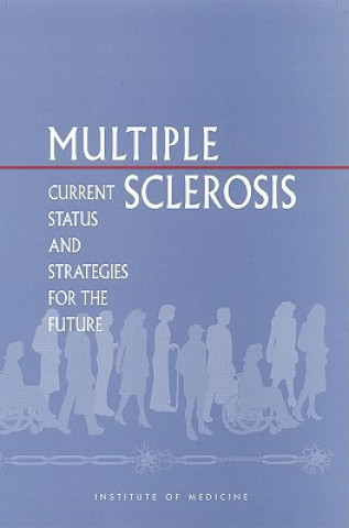 Carte Multiple Sclerosis Committee on Multiple Sclerosis: Current Status and Strategies for the Future