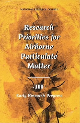 Könyv Research Priorities for Airborne Particulate Matter Committee on Research Priorities for Airborne Particulate Matter