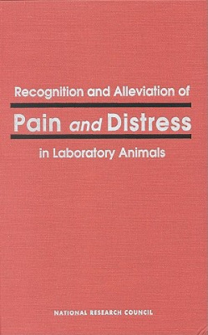 Könyv Recognition and Alleviation of Pain and Distress in Laboratory Animals Committee on Pain and Distress in Laboratory Animals
