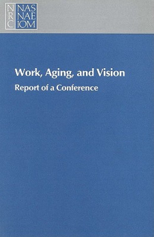 Książka Work, Aging, and Vision Working Group on Aging Workers and Visual Impairment