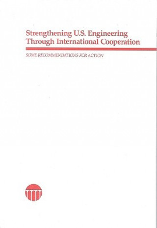 Knjiga Strengthening U.S. Engineering Through International Cooperation Committee on International Cooperation in Engineering