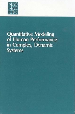 Kniha Quantitative Modeling of Human Performance in Complex, Dynamic Systems Panel on Human Performance Modeling