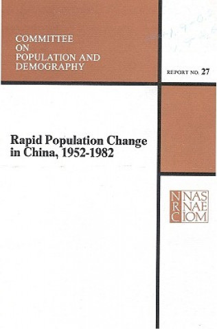 Kniha Rapid Population Change in China, 1952-1982 Committee on Population and Demography