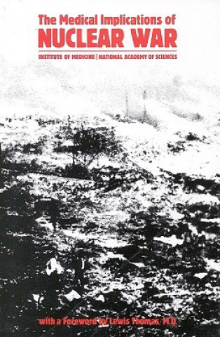 Könyv Medical Implications of Nuclear War Fred Solomon
