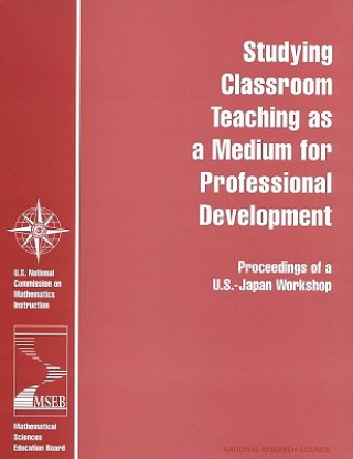 Βιβλίο Studying Classroom Teaching as a Medium for Professional Development U.S. National Commission on Mathematics Instruction