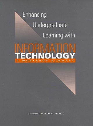 Libro Enhancing Undergraduate Learning with Information Technology Center for Education