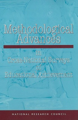 Knjiga Methodological Advances in Cross-National Surveys of Educational Achievement Board on International Comparative Studies in Education