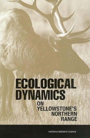 Carte Ecological Dynamics on Yellowstone's Northern Range Committee on Ungulate Management in Yellowstone National Park