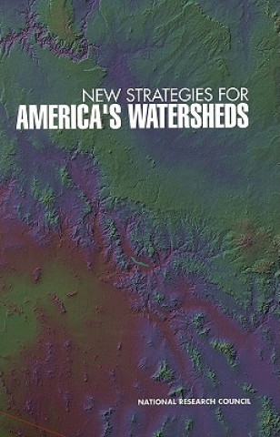 Knjiga New Strategies for America's Watersheds Committee on Watershed Management