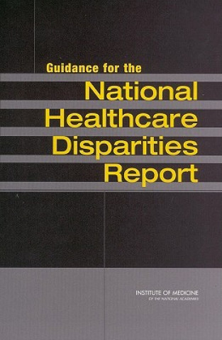 Book Guidance for the National Healthcare Disparities Report Institute of Medicine