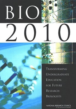 Kniha BIO2010 Committee on Undergraduate Biology Education to Prepare Research Scientists for the 21st Century