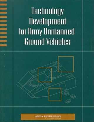 Book Technology Development for Army Unmanned Ground Vehicles Committee on Army Unmanned Ground Vehicle Technology